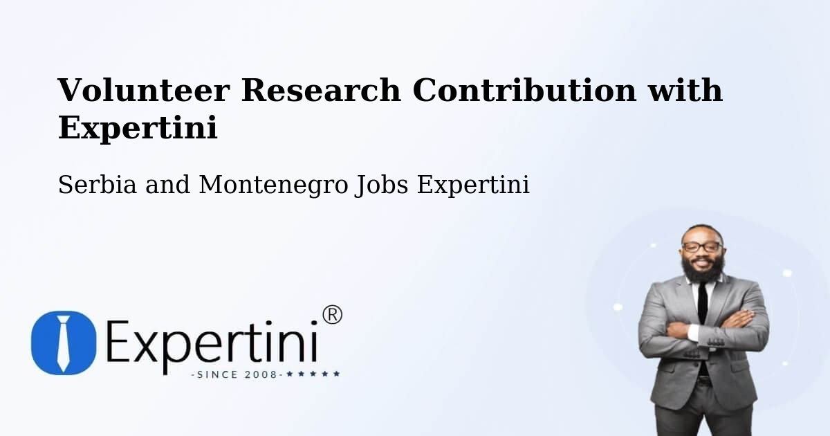 Volunteer Research Contribution Program – Chase - Serbia and Montenegro Jobs Expertini